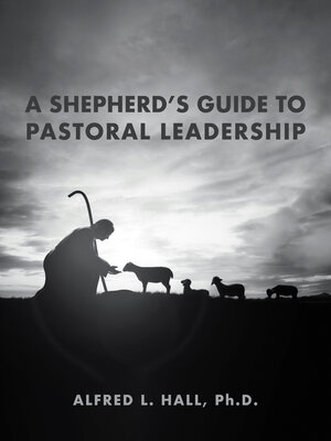 cover image of A Shepherd's Guide to Pastoral Leadership